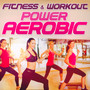 Fitness & Workout: Power Aerob - V/A