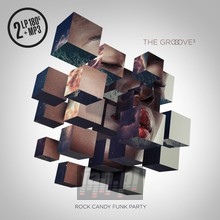 The Groove Cubed - Rock Candy Funk Party