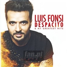 Despacito & My Greatest Hits - Luis Fonsi