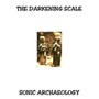 Sonic Archaeology - Darkening Scale