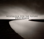 Nostalgia For The Future - Steve Roach