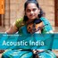 Rough Guide To Acoustic India - Rough Guide To...  