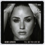 Tell Me You Love Me - Demi Lovato