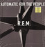 Automatic For The People - R.E.M. Automatic For The People - R.E.M.