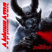 For The Demented - Annihilator