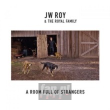Room Full Of Strangers - J Roy .W. & The Royal Family