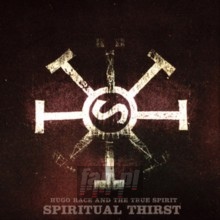 Spiritual Thirst - Hugo Race / The True Spirit 