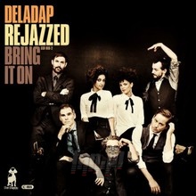 Rejazzed-Bring It On - Deladap