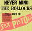 Never Mind The Bollocks, Here's The Sex Pistols - The Sex Pistols 