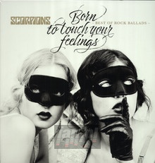 Born To Touch Your Feelings - Best Of Rock Ballads - Scorpions