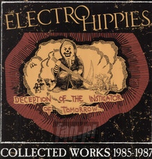 Deception Of The Instigator Of Tomorrow : Collected Works 1 - Electro Hippies - powiększ Deception Of The Instigator Of Tomorrow : Collected Works 1 - Electro Hippies