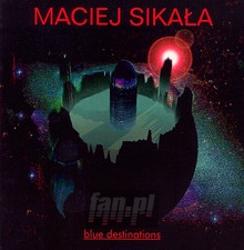 Blue Destination - Maciej Sikaa