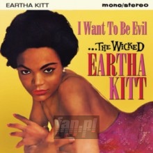 I Want To Be Evil - Eartha Kitt  -The Wicked