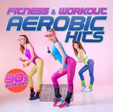 Aerobic Hits/90S Edition - Fitness & Workout