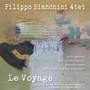 Le Voyage - Filippo 4 Bianchini -Tet