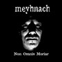 Non Omnis Moriar - Meyhnach