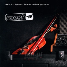 Live At Neues Gewandhaus - Mesh