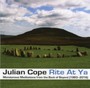 Rite At Ya - Julian Cope