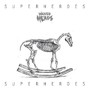 Superheroes - Wicked Heads