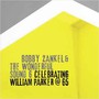 Celebrating William Parker At 65 - Bobby Zankel & The Wonderful Sound 6