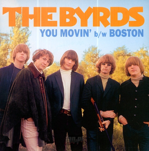 You Movin' / Boston - The Byrds