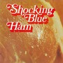Ham - Shocking Blue