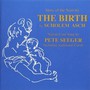 The Birth - Pete Seeger