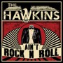 Ain't Rock N Roll - Hawkins