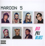 Red Pill Blues - Maroon 5