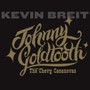 Johnny Goldtooth - Kevin Breit