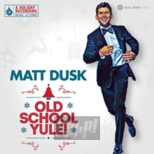 Old School Yule! - Matt Dusk