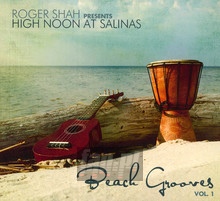 Beach Grooves, vol. 1 - Roger Pres Shah . High Noon At Salinas