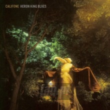 Heron King Blues - Califone