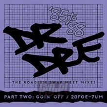The Roadium Swap Meet Mixes ('85 To '88) Part Two - DR. Dre