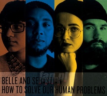 How To Solve Our Human Problems - Belle & Sebastian
