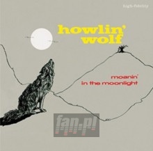 Moanin' In The Moonlight - Howlin' Wolf