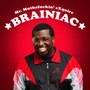 Brainiac - MR. Muthafuckin' Exquire