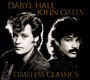 Timeless Classics - Daryl Hall / John Oates