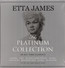 Platinum Collection - Etta James