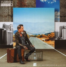 Le Present D'abord - Florent Pagny
