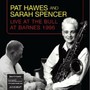 Live At The Bull At Barnes - Pat Hawes  & Sarah Spence