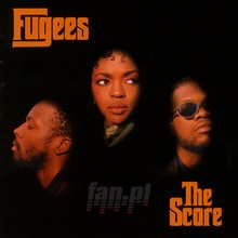 The Score - Fugees