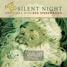 Not So Silent - Christmas With Reo Speedwagon - Reo Speedwagon