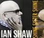 Shine Sister Shine - Ian Shaw