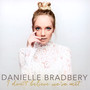 I Don't Believe We've Met - Danielle Bradbery