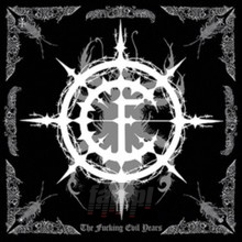 The Fucking Evil Years - Carpathian Forest