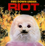 Fire Down Under - Riot