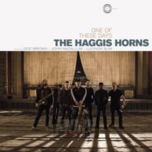One Of These Days - Haggis Horns One Of These Days - Haggis Horns