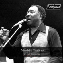 Live At Rockpalast - Muddy Waters