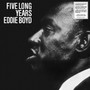 Five Long Years - Eddie Boyd